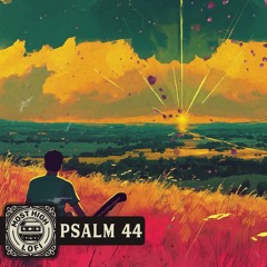 In God We Boast – Psalm 44 Lofi Devotional