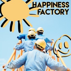 Happiness Factory