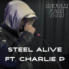 Should Pass Thru (ft. Charlie P)