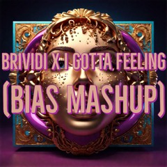 Brividi X I Gotta Feeling (Bias Mashup) Preview