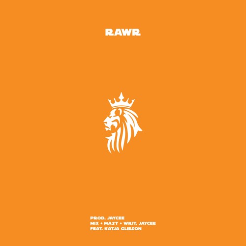 Rawr (feat. Katja Glieson) (Prod. Jaycee)