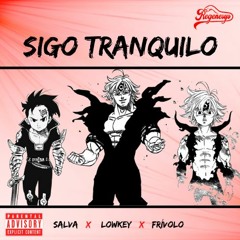 Sigo Tranquilo (ft. Salva & Frívolo)