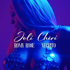 Romy Rose - Joli Chéri (feat. Negrito)