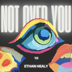 Not Over You