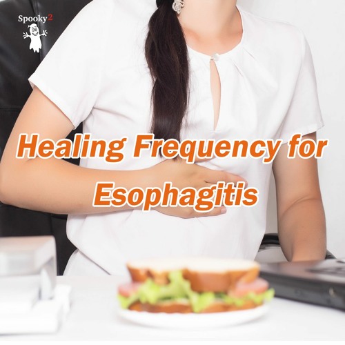 Healing Frequency for Esophagitis - Spooky2 Rife Frequencies