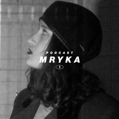 MRYKA/ PODCAST 001