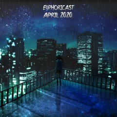 Euphoricast - #33 (April 2020)