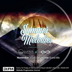 Summer Melodies on DI.FM - November 2024 with myni8hte & Guest Mix from Skyhunter