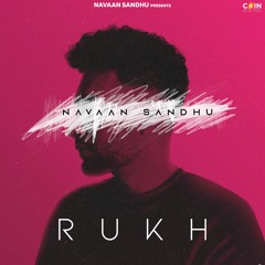 Rukh By Navaan Sandhu | Coin Digital |  New Punjabi Songs 2021