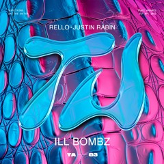 Rello & Justin Rabin - Ill Bombz (Extended Mix)
