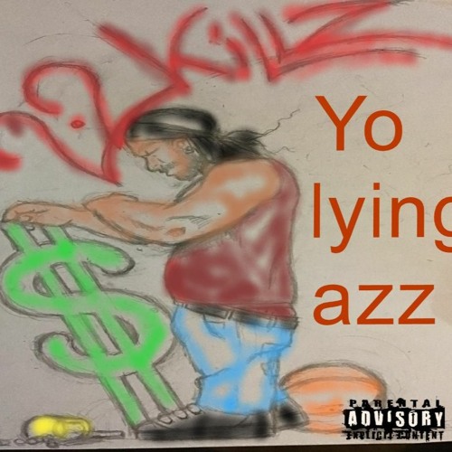 Yo Lying Ass