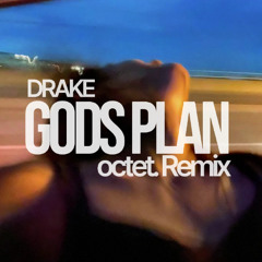 Drake - God's Plan (octet. Remix)