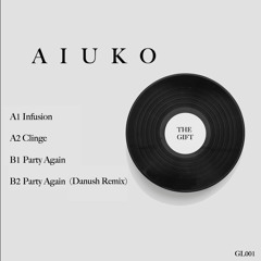 Aiuko - Party Again (Original Mix)