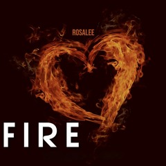 Rosalee - Fire