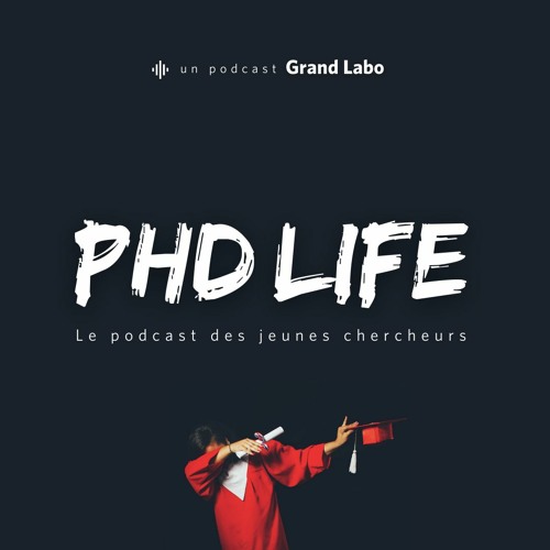 Stream episode PhDLife#8 - Le jour où je me suis lancé dans la  vulgarisation scientifique by Grand Labo podcast