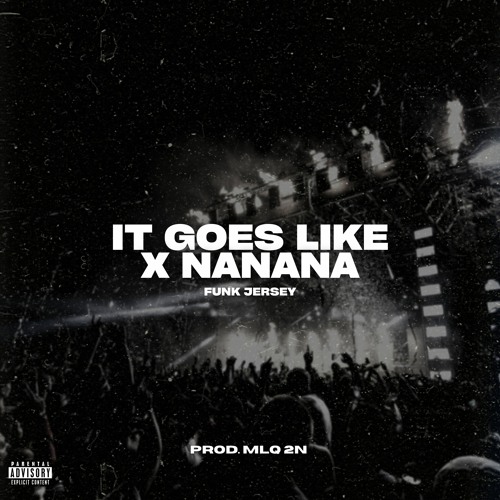 PEGGY GOU - IT GOES LIKE X NANANA COLA (FUNK JERSEY REMIX) [ PROD. MLQ 2N ]