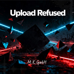 Upload Refused