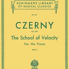 [VIEW] [PDF EBOOK EPUB KINDLE] Czerny: School of Velocity for the Piano, Op. 299 - Book 1 (Schirmer'