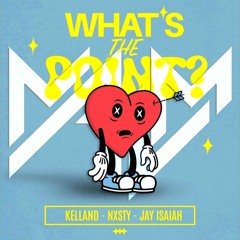 Kelland x NXSTY x JVHSON - WHAT'S THE POINT? (Malm Remix)
