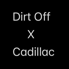 Dirt Off X Cadillac (Jay-Z X Lee Foss, Ralf) Mash Mix