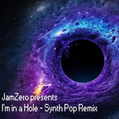 I'm in a Hole (2025 Synth Pop Remix) Free Download