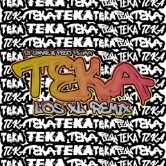 Dj Snake & Peso Pluma - Teka (Los XL Remix)