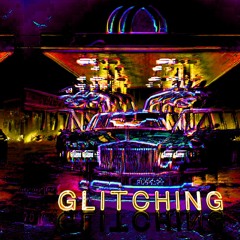 Glitching - Remake