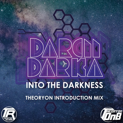 Into The Darkness by Darcii Darka - THEORYON INTRODUCTION MIX