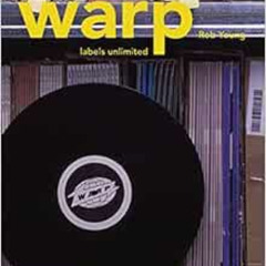 [DOWNLOAD] EPUB 🗃️ Warp: Labels Unlimited by Rob Young [PDF EBOOK EPUB KINDLE]