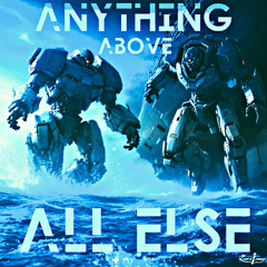 Anything Above All Else