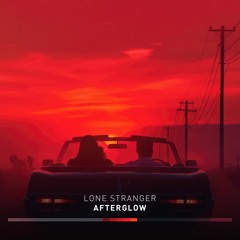Lone Stranger - Afterglow