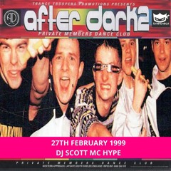 AfterDark 2 27-02-1999 Dj Scott Mc Hype