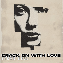 Crack On With Love