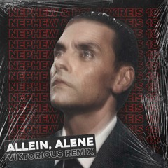 Nephew, Polarkreis 18 - Allein, Alene (Viktorious Remix)