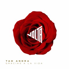 Tao Andra - Gracias A La Vida (Victor Ruiz Remix)