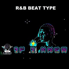 Freestyle R&B Type Beat - If I Knew - 120bpm (Prod By @danoisebeats.com) TAG