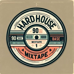 Hardhouse/Mixtape 1