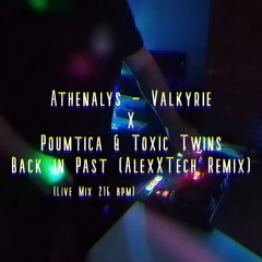 Athenalys - Valkyrie X Back In Past (AlexXTech Remix) (Live Mix 216 bpm)