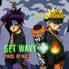 Get Wavy ft. Prince Emory(Prod. by MZLE)