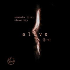 Samanta Liza & Steve Kay - Alive (Clubmix Edit) [PREVIEW]