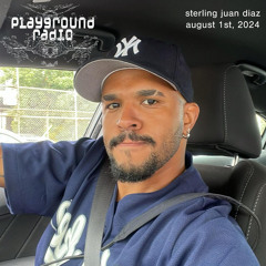 Sterling Juan Diaz Live On Playground Radio | August 1, 2024