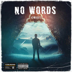 CREST - No Words [OUT NOW]