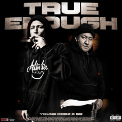 Young Robz - True Enough feat. GB (Activated Records Presents)