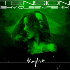 KYLIE | Tension | Shy Queen Remix