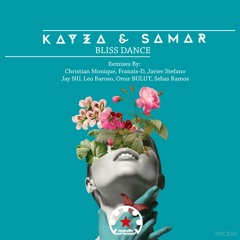 MYC1042 - Kayza & Samar - Bliss Dance EP (Mystic Carousel Records) Aug 30, 2021