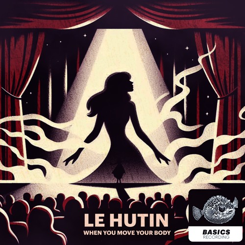 Le Hutin - When You Move Your Body