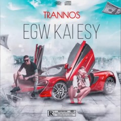 Trannos - EGW KAI ESY (Ακυκλοφόρητο)