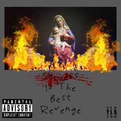 Success Is The Best Revenge (Unreleased)