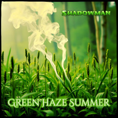 Green Haze Summer