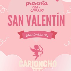 Mix San Valentin Balada&latin ! 2024 - Carloncho sounds!!